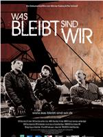 Was bleibt sind wir在线观看