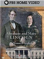 Abraham and Mary Lincoln: A House Divided