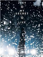 Joey · My Secret · Live在线观看