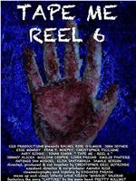 Tape Me: Reel 6在线观看