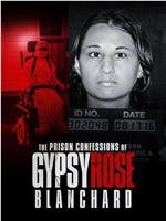 The Prison Confessions of Gypsy Rose Blanchard
