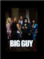 Big Guy在线观看