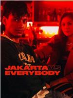 JAKARTA vs. EVERYBODY在线观看