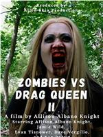 Zombies vs Drag Queen II在线观看