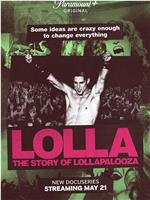 Lolla: The Story of Lollapalooza在线观看
