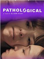 Pathological在线观看
